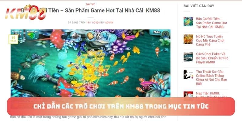 Chỉ dẫn các trò chơi trên KM88 trong mục tin tức