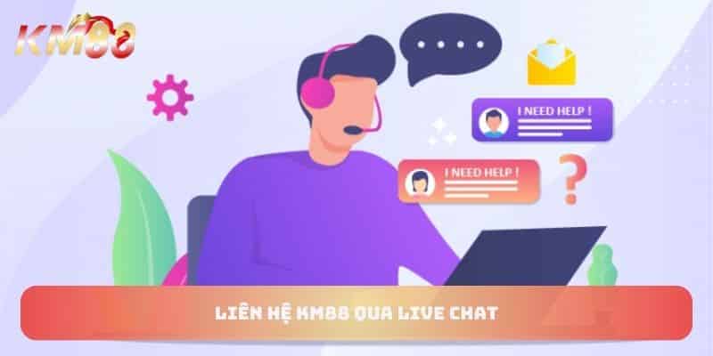 Liên hệ KM88 qua live chat