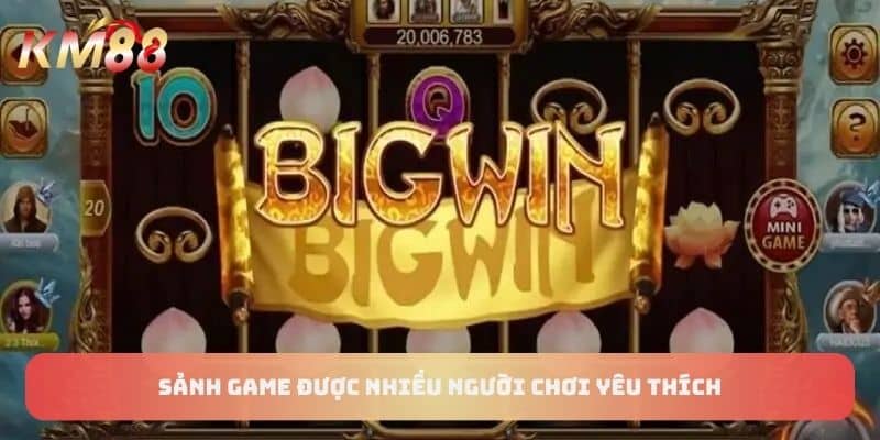 Một số sảnh game nổi bật 