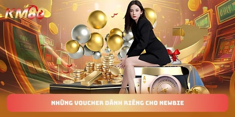 Những voucher dành riêng cho newbie